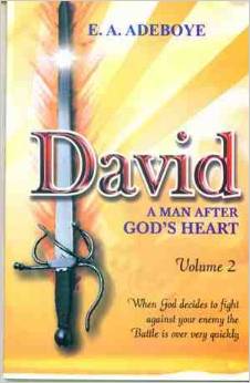 David: A Man After Gods Heart Vol 2 PB - E A Adeboye